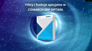 filtry i funkcje specjalne w COMARCH ERP OPTIMA